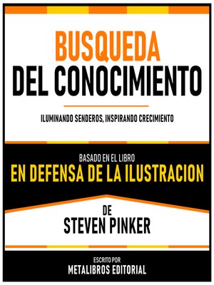 cover image of Busqueda Del Conocimiento--Basado En El Libro En Defensa De La Ilustracion De Steven Pinker